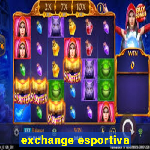 exchange esportiva